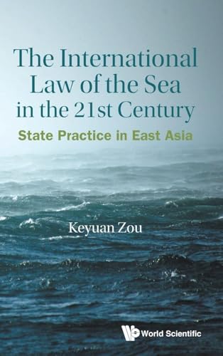 INTERNATIONAL LAW OF THE SEA IN THE 21ST CENTURY, THE