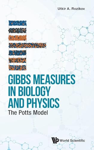 GIBBS MEASURES IN BIOLOGY AND PHYSICS