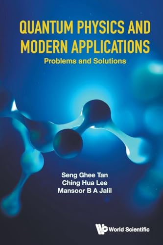 QUANTUM PHYSICS AND MODERN APPLICATIONS (PROB & SOL)