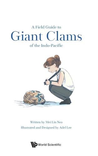 FIELD GUIDE TO GIANT CLAMS OF THE INDO-PACIFIC, A