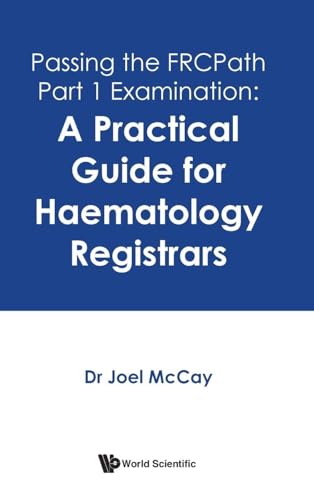 PRACTICAL GUIDE TO PASSING THE FRCPATH PART 1, A