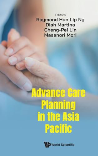 ADVANCE CARE PLANNING IN THE ASIA PACIFIC