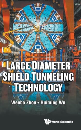 LARGE DIAMETER SHIELD TUNNELING TECHNOLOGY