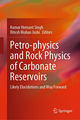 Petro-physics and Rock Physics of Carbonate Reservoirs