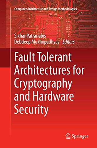 Fault Tolerant Architectures for Cryptography and Hardware Security