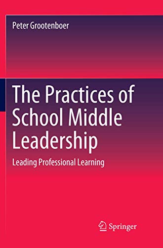 The Practices of School Middle Leadership