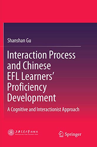 Interaction Process and Chinese EFL Learners' Proficiency Development