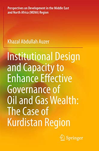 Institutional Design and Capacity to Enhance Effective Governance of Oil and Gas Wealth