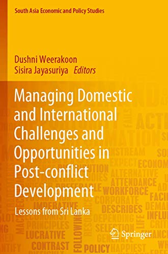 Managing Domestic and International Challenges and Opportunities in Post-conflict Development