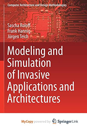 Modeling and Simulation of Invasive Applications and Architectures