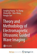 Theory and Methodology of Electromagnetic Ultrasonic Guided Wave Imaging
