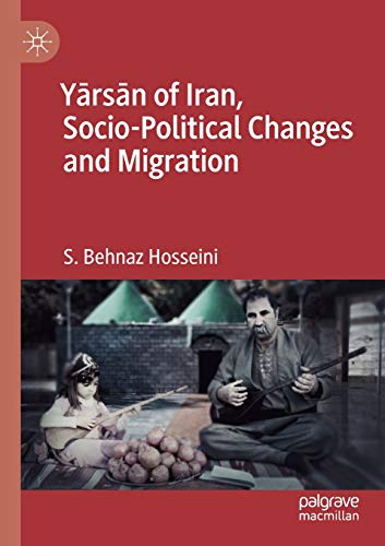 Yārsān of Iran, Socio-Political Changes and Migration