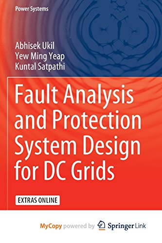 Fault Analysis and Protection System Design for DC Grids