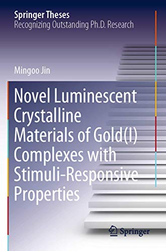 Novel Luminescent Crystalline Materials of Gold(I) Complexes with Stimuli-Responsive Properties