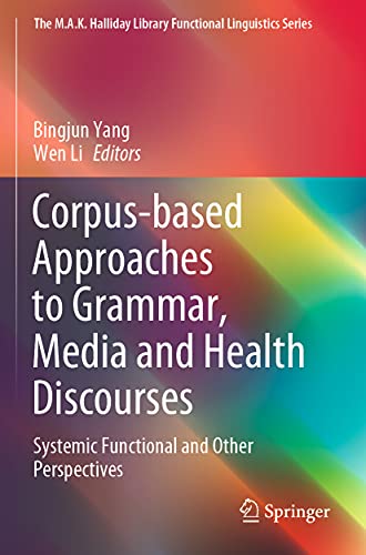 Corpus-based Approaches to Grammar, Media and Health Discourses
