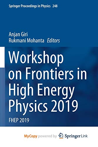 Workshop on Frontiers in High Energy Physics 2019