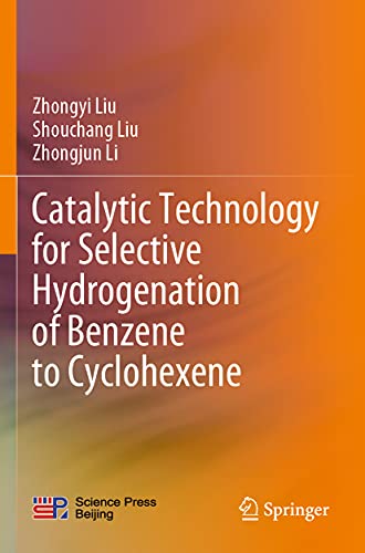 Catalytic Technology for Selective Hydrogenation of Benzene to Cyclohexene