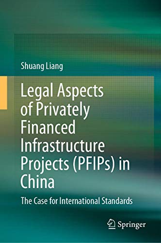 Legal Aspects of Privately Financed Infrastructure Projects (PFIPs) in China