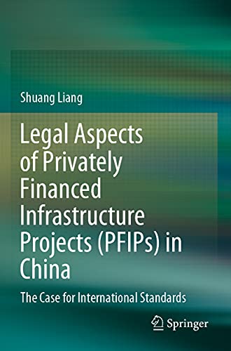 Legal Aspects of Privately Financed Infrastructure Projects (PFIPs) in China