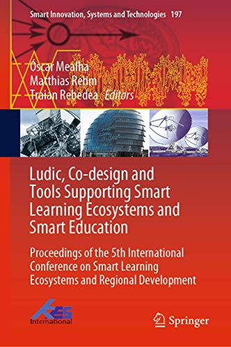 Ludic, Co-design and Tools Supporting Smart Learning Ecosystems and Smart Education