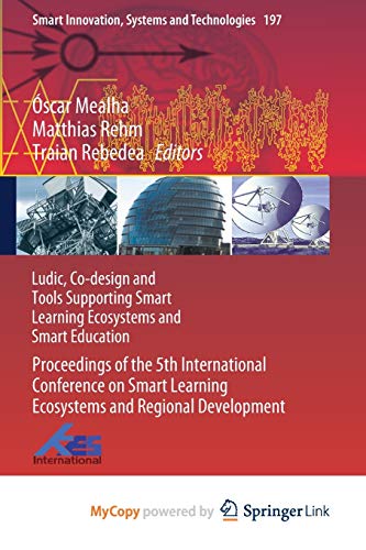 Ludic, Co-design and Tools Supporting Smart Learning Ecosystems and Smart Education