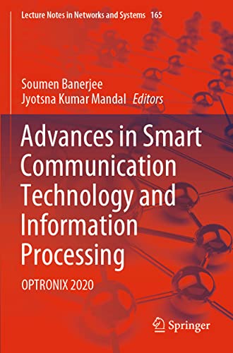Advances in Smart Communication Technology and Information Processing