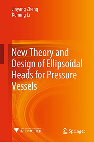 New Theory and Design of Ellipsoidal Heads for Pressure Vessels
