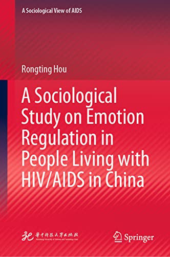 A Sociological Study on Emotion Regulation in People Living with HIV/AIDS in China