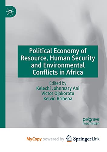 Political Economy of Resource, Human Security and Environmental Conflicts in Africa