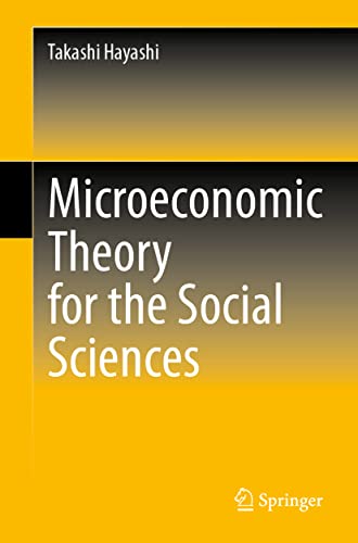 Microeconomic Theory for the Social Sciences