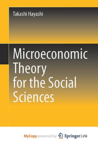 Microeconomic Theory for the Social Sciences
