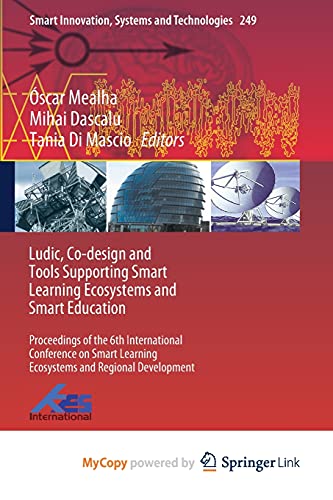 Ludic, Co-design and Tools Supporting Smart Learning Ecosystems and Smart Education