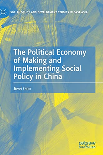 The Political Economy of Making and Implementing Social Policy in China