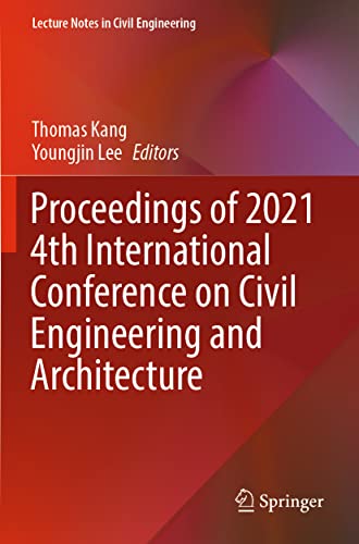 Proceedings of 2021 4th International Conference on Civil Engineering and Architecture