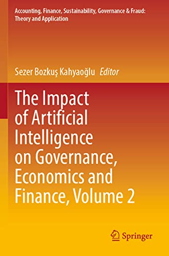 The Impact of Artificial Intelligence on Governance, Economics and Finance, Volume 2