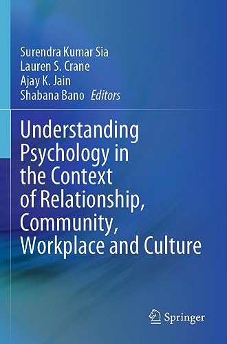 Understanding Psychology in the Context of Relationship, Community, Workplace and Culture