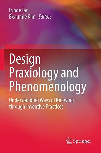 Design Praxiology and Phenomenology