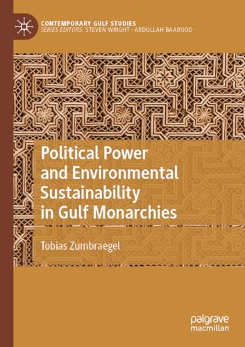 Political Power and Environmental Sustainability in Gulf Monarchies