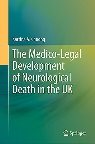 The Medico-Legal Development of Neurological Death in the UK