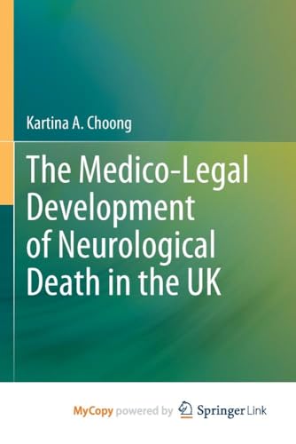 The Medico-Legal Development of Neurological Death in the UK