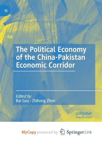 The Political Economy of the China-Pakistan Economic Corridor