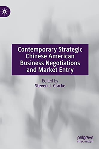 Contemporary Strategic Chinese American Business Negotiations and Market Entry