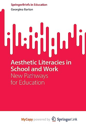 Aesthetic Literacies in School and Work