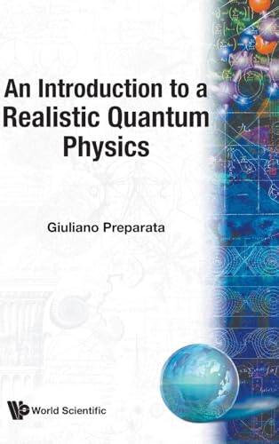INTRO TO A REALISTIC QUANTUM PHYSICS,AN