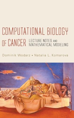 COMPUTATIONAL BIOLOGY OF CANCER