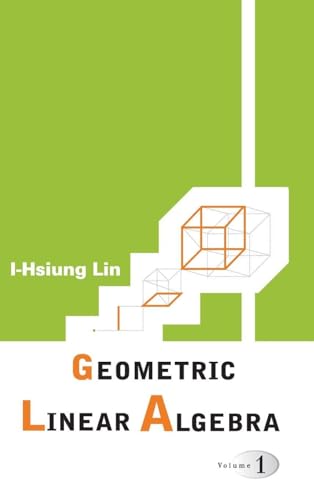 GEOMETRIC LINEAR ALGEBRA (V1)