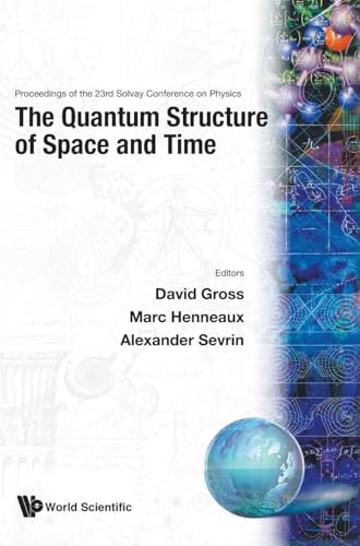QUANTUM STRUCTURE OF SPACE AND TIME, THE