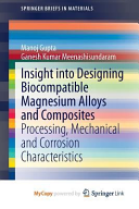 Insight into Designing Biocompatible Magnesium Alloys and Composites