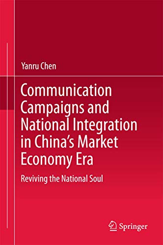 Communication Campaigns and National Integration in China's Market Economy Era