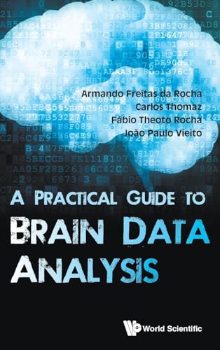 PRACTICAL GUIDE TO BRAIN DATA ANALYSIS, A